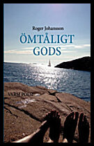 Johansson, Roger | Ömtåligt gods : Varm poesi