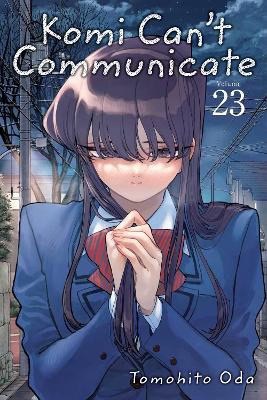 Oda, Tomohito | Komi Can't Communicate, Vol. 23