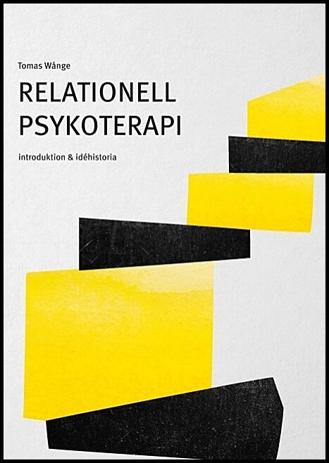 Wånge, Tomas | Relationell psykoterapi : Introduktion & idéhistoria