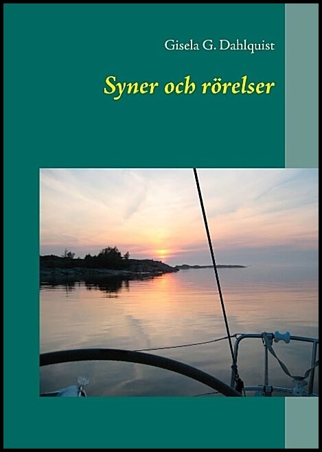 Dahlquist, Gisela G. | Syner och rörelser