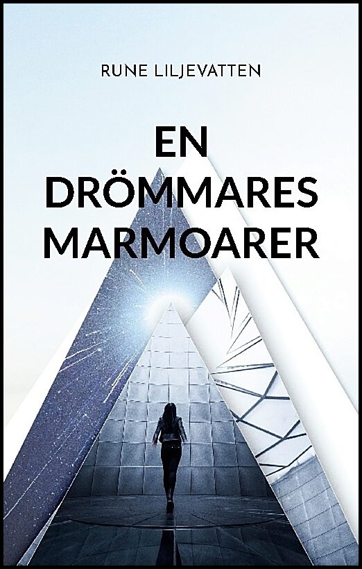 Liljevatten, Rune | En drömmares marmoarer : En rymdsaga för de lite större barnen