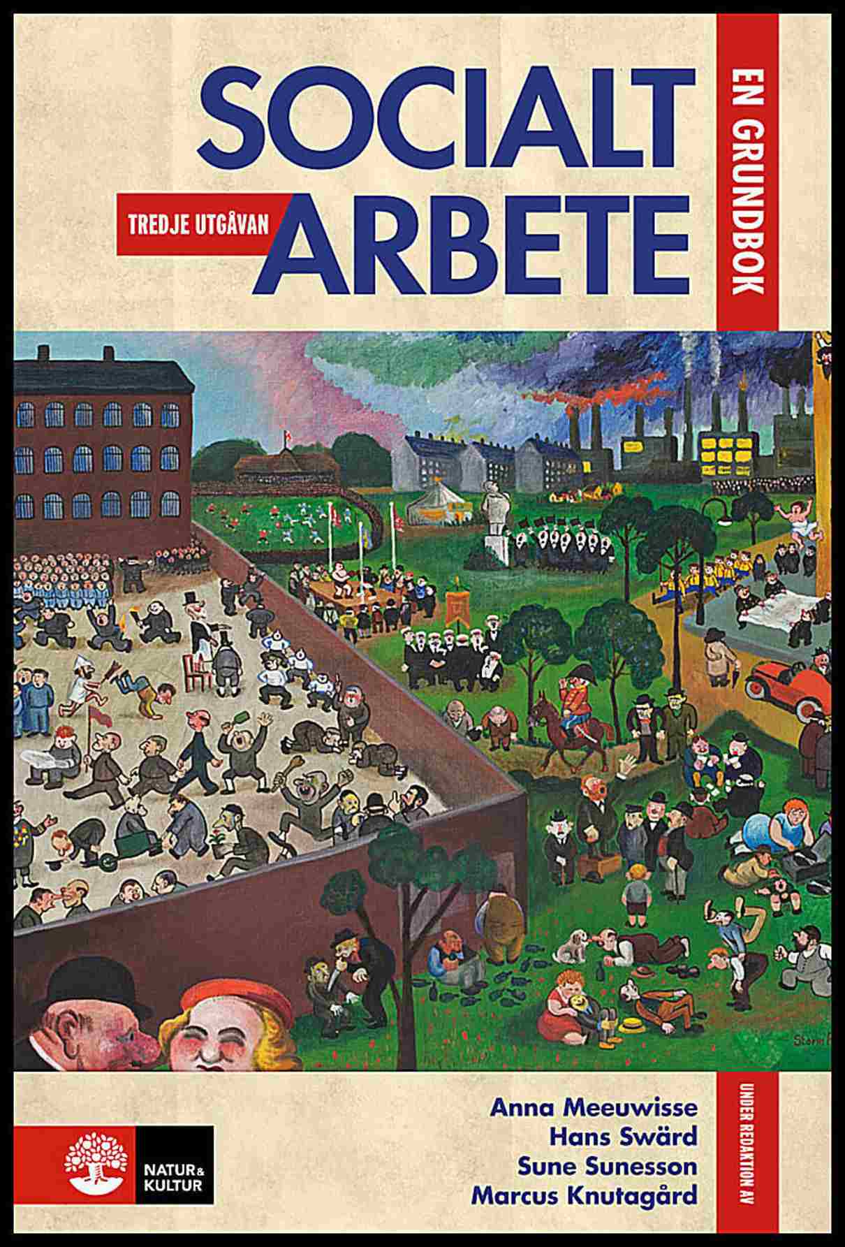 Meeuwisse, Anna | Swärd, Hans | Sunesson, Sune | Knutagård, Marcus [red.] | Socialt arbete : En grundbok