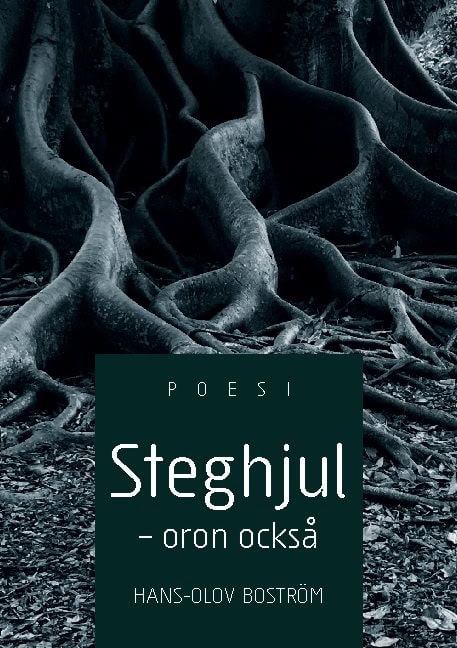 Boström, Hans-Olov | Steghjul : Oron också