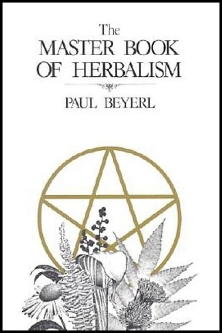 Beyerl, Paul | Master Book Of Herbalism