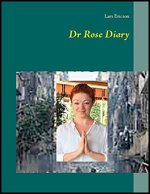 Ericson, Lars | Dr Rose Diary
