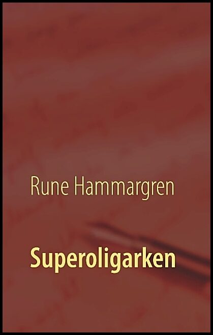 Hammargren, Rune | Superoligarken