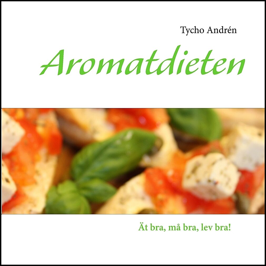 Tycho, Andrén | Aromatdieten