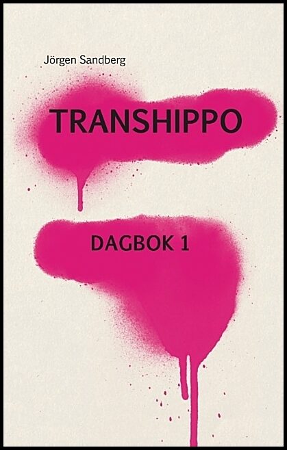 Sandberg, Jörgen | Transhippo : Dagbok 1