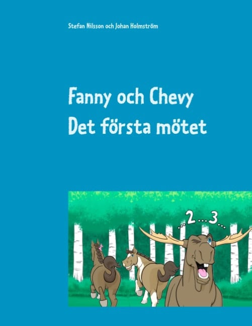 Nilsson, Stefan | Holmström, Johan | Fanny och Chevy : Det första mötet