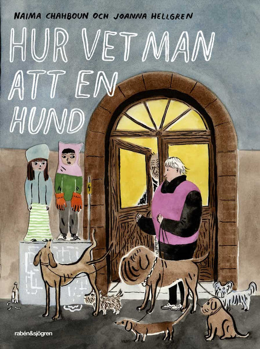 Chahboun, Naima | Hellgren, Joanna | Hur vet man att en hund