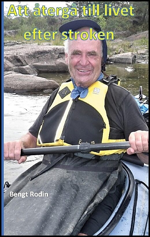 Rodin, Bengt | Att återgå till livet efter stroken