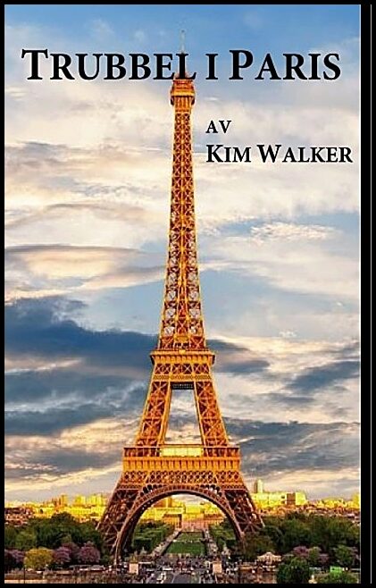 Walker, Kim | Trubbel  i Paris