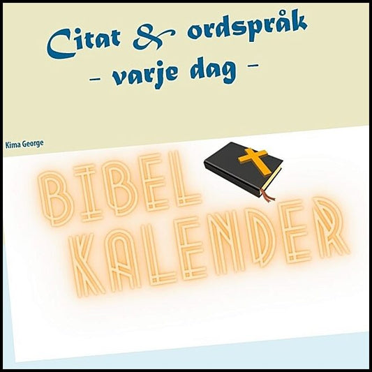 George, Kima | Bibelkalender : Citat & ordspråk varje dag