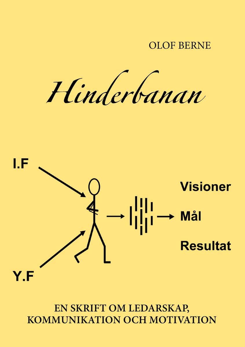 Berne, Olof | Hinderbanan : En skrift om ledarskap, kommunikation och motivation