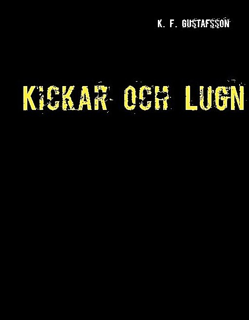 Gustafsson, K. F. | Kickar och lugn