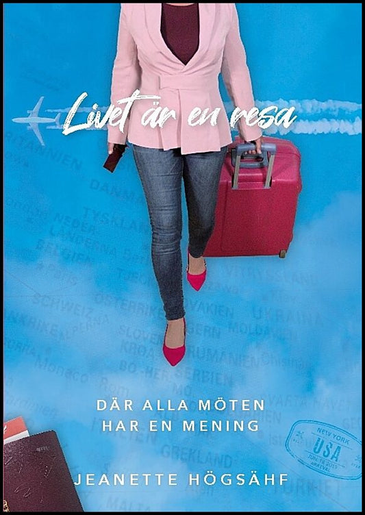 Högsähf, Jeanette | Livet är en resa, där alla möten har en mening