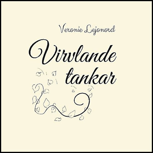 Lejonord, Veronie | Virvlande tankar