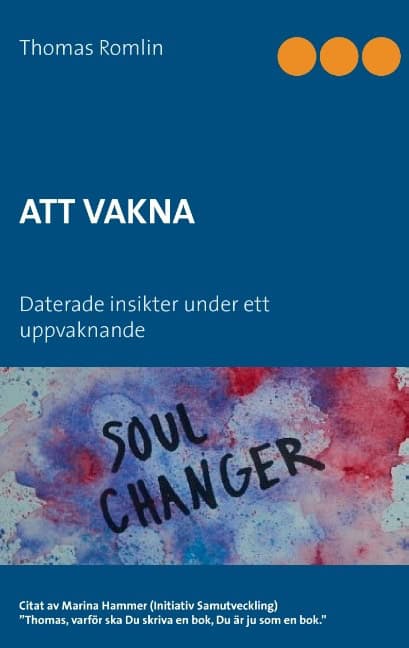 Romlin, Thomas | Att vakna : Daterade insikter under ett uppvaknande