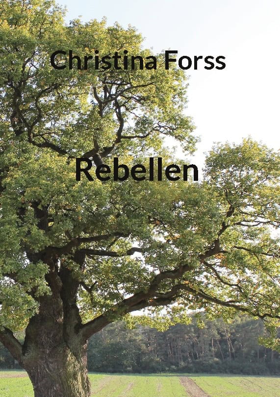 Forss, Christina | Rebellen