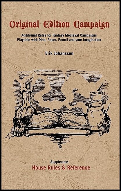 Johansson, Erik | Original edition campaign : Additional rules for fantastic medieval campaigns playable with dice, pape...