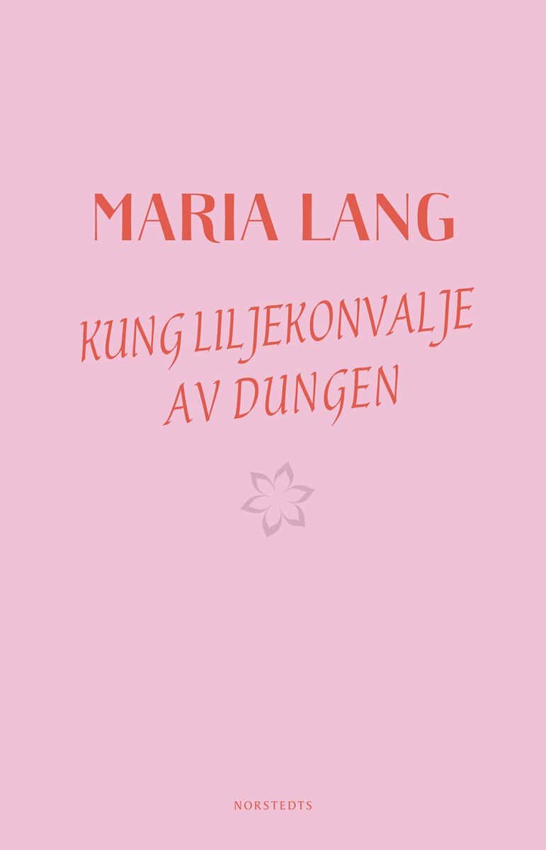 Lang, Maria | Kung Liljekonvalje av dungen