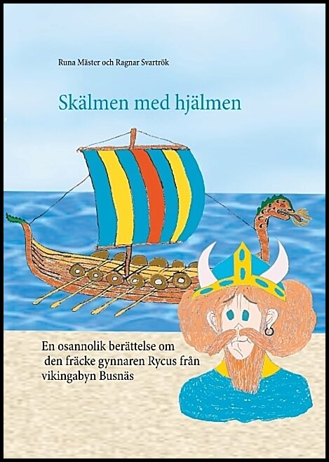 Mäster, Runa | Svartrök, Ragnar | Skälmen med hjälmen : Rycus från Busnäs