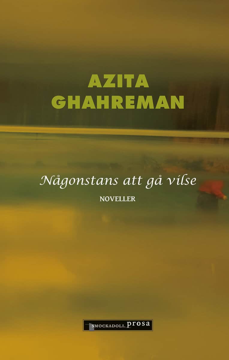Ghahreman, Azita | Någonstans att gå vilse
