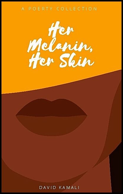 Kamali, David | Her Melanin, Her Skin