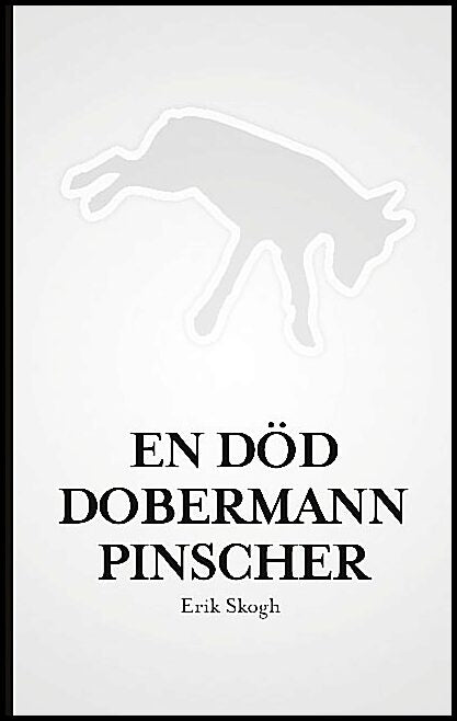 Skogh, Erik | En död dobermannpinscher