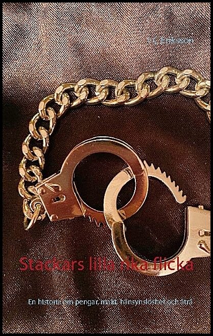 Eriksson, I-C | Stackars lilla rika flicka