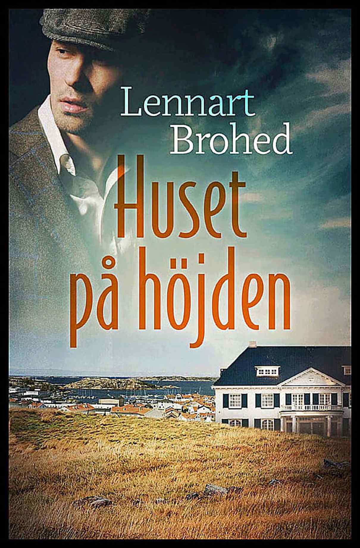 Brohed, Lennart | Huset på höjden