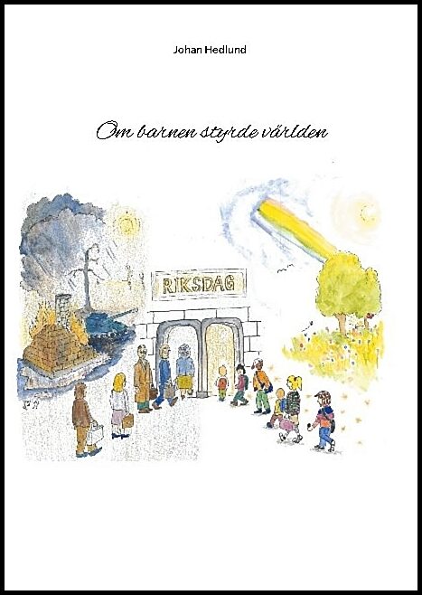 Hedlund, Johan | Om barnen styrde världen