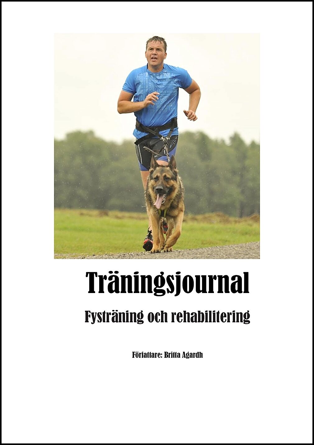 Agardh, Britta | Träningsjournal för hund : Fysträning och rehabilitering