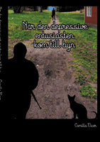 Elcar, Camilla | När den depressive entusiasten kom till byn