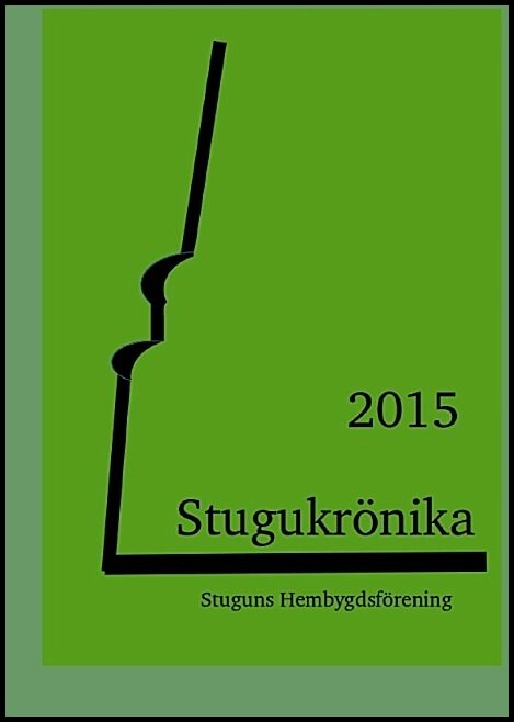 Stuguns Hembygdsförening | Stugukrönika : 2015