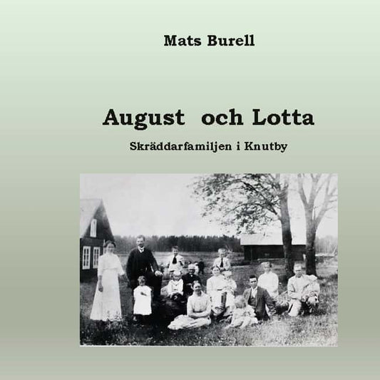 Burell, Mats | August och Lotta : Skräddarfamiljen i Knutby
