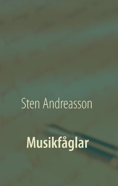 Andreasson, Sten | Musikfåglar : Klanger och tonspråk