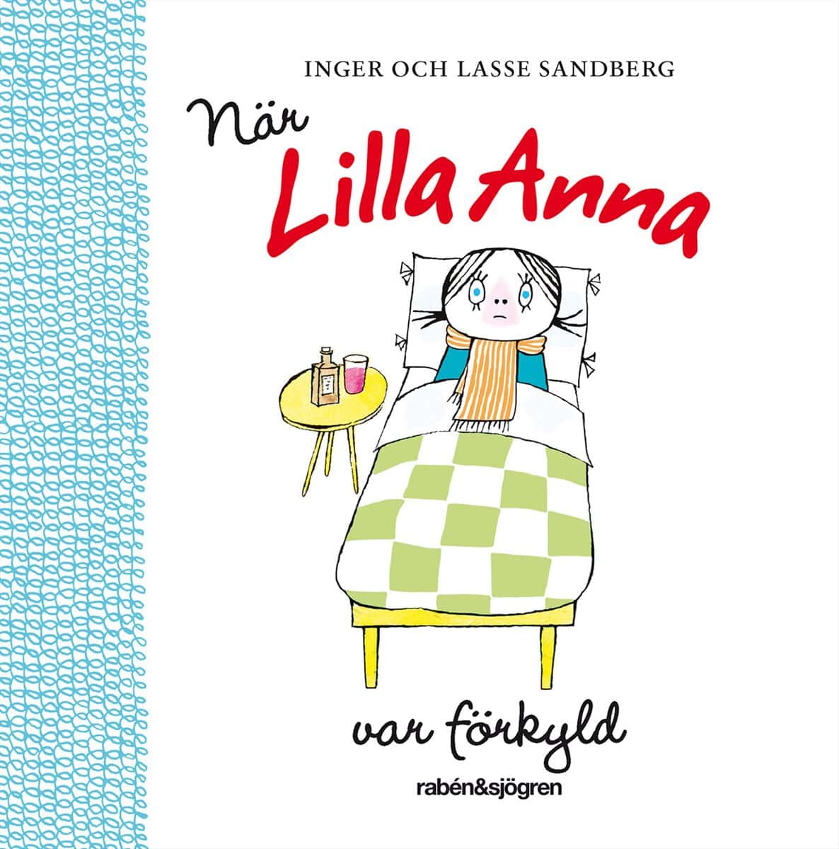 Sandberg, Lasse | Sandberg, Inger | När Lilla Anna var förkyld