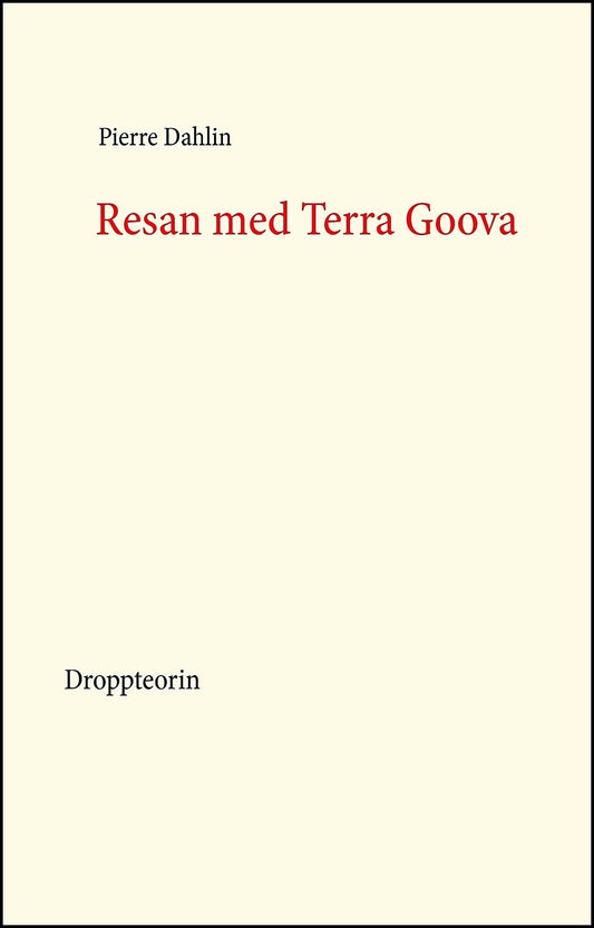 Dahlin, Pierre | Resan med Terra Goova