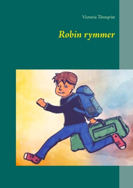 Törnqvist, Victoria | Robin rymmer : Robin rymmer