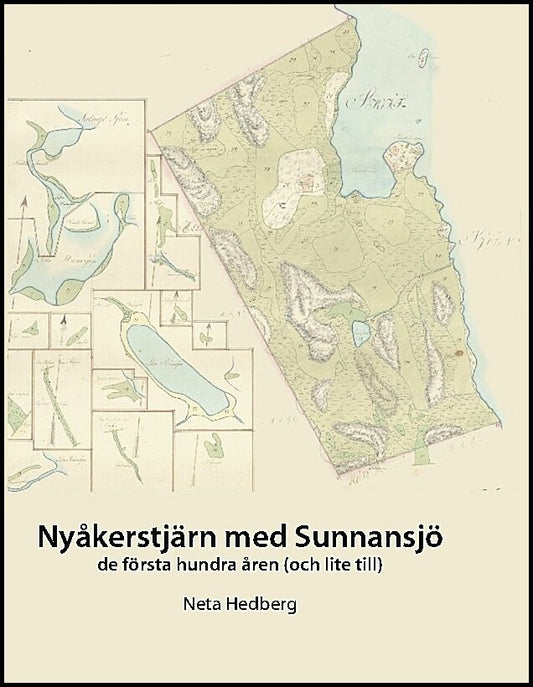 Hedberg, Neta | Nyåkerstjärn med Sunnansjö : De första 100 åren (och lite till)