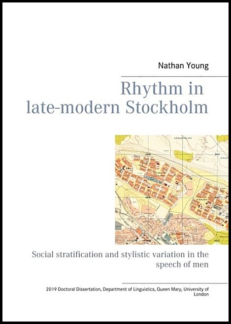 Young, Nathan Joel | Rhythm in late-modern Stockholm : Social stratification and stylistic varia