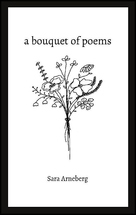Arneberg, Sara | A bouquet of poems