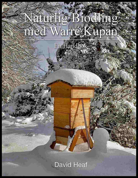 Heaf, David | Naturlig Biodling med Warré Kupan