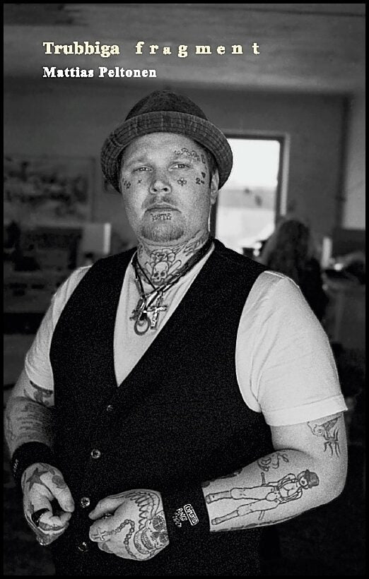 Peltonen, Mattias | Trubbiga fragment