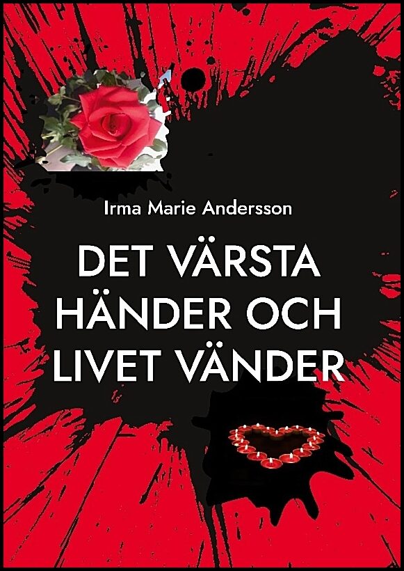 Andersson, Irma Marie | Det värsta händer och livet vänder
