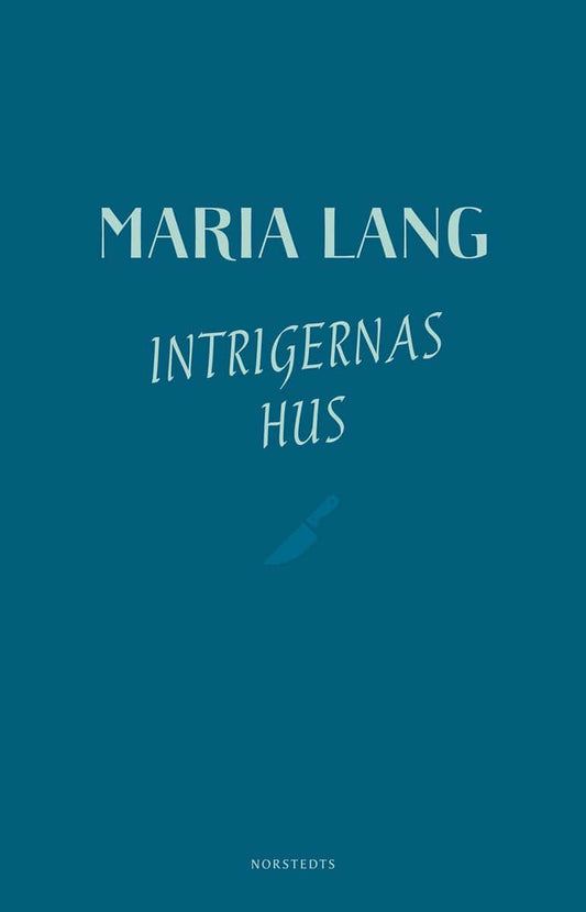 Lang, Maria | Intrigernas hus