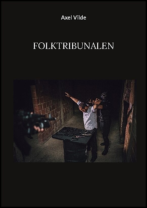 Vilde, Axel | Folktribunalen