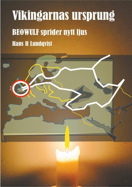 Lundqvist, Hans H | Vikingarnas ursprung : Beowulf sprider nytt ljus.