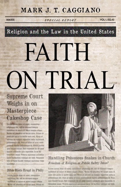 Caggiano, Mark J. T. | Faith on Trial